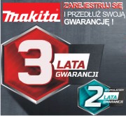 3 lata gwarancji od Makita